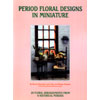 Period Floral Designs in Miniature Book BOY018